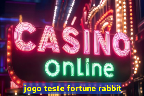 jogo teste fortune rabbit